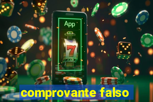 comprovante falso